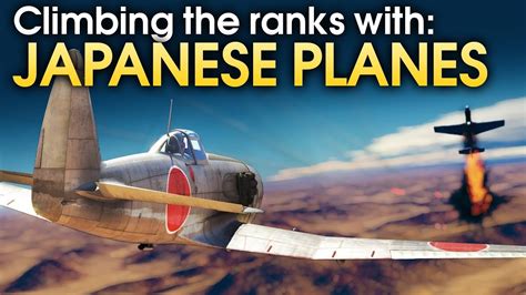 Climbing the ranks: JAPANESE PLANES / War Thunder - YouTube