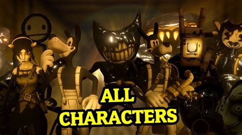 Bendy and the Ink Machine 1-5 All Characters - YouTube