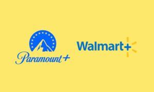 How to Activate Paramount Plus with Walmart Plus