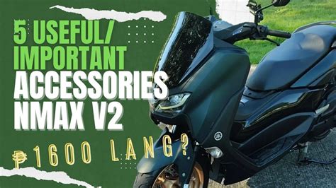 5 Useful/Important accessories ng Nmax V2. 1600 lang lahat? - YouTube