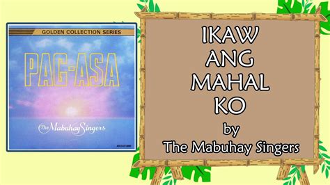 IKAW ANG MAHAL KO - The Mabuhay Singers (Lyric Video) Chords - Chordify