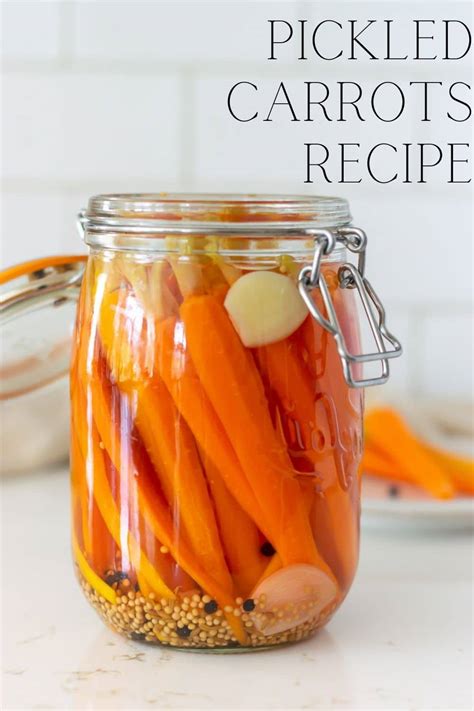 Pickled Carrots Recipe: Quick or Canned · Nourish and Nestle