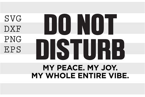 Do Not Disturb My Peace My Joy My Whole Graphic by spoonyprint ...