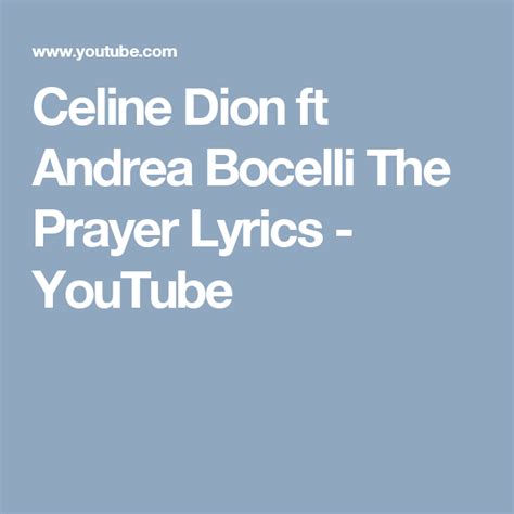 Celine Dion ft Andrea Bocelli The Prayer Lyrics - YouTube | The prayer ...