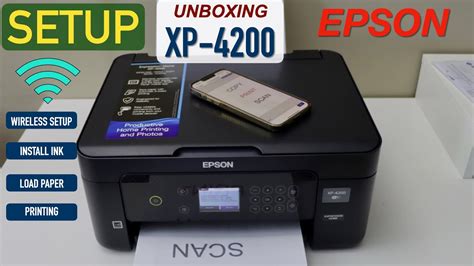 Epson XP 4200 Setup, Unboxing, Complete Setup, Install Ink, Wireless ...