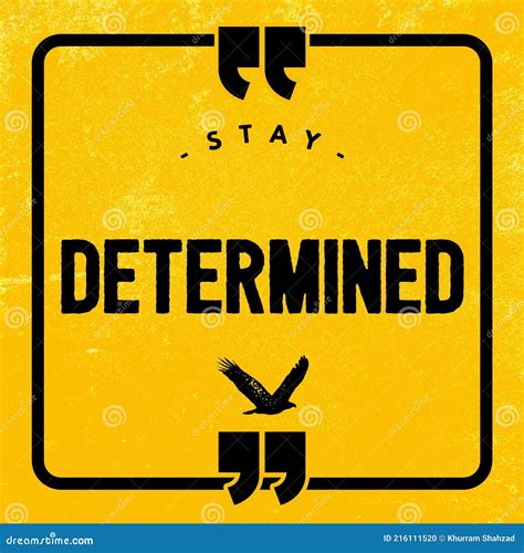 Stay Determined - Motivational and Inspirational Quote on Yellow ...