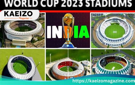 Stadiums Finalised For World Cup 2023 - KAEIZO Magazine