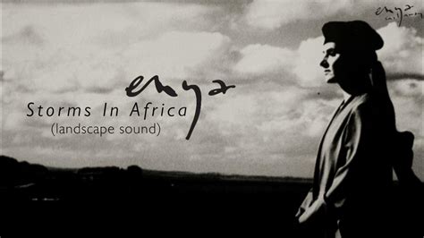 Enya - Storms In Africa (Landscape Sound) - YouTube