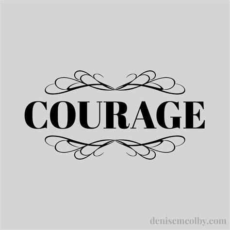 Courage, Word of the Year, Highlights - Denise M. Colby, Writer