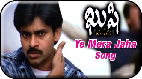 Kushi Telugu Movie Video Songs | Ye Mera Jaha Song | Pawan Kalyan ...