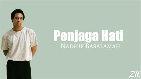 Lirik Lagu Penjaga Hati Nadhif Basalamah - Tribunpekanbaru.com