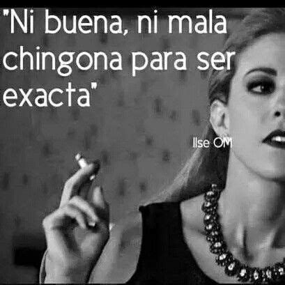 Frases Para Mujeres Chingona