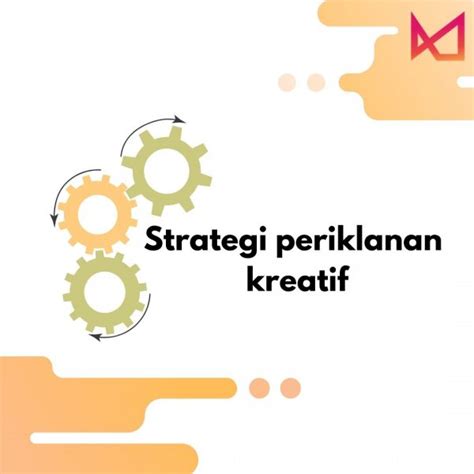 Strategi periklanan kreatif | KOMUNIKA MEDIA INTERNATIONAL