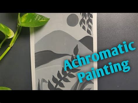 Achromatic Painting / Step by step/Detailed knowledge/Tutorials with ...