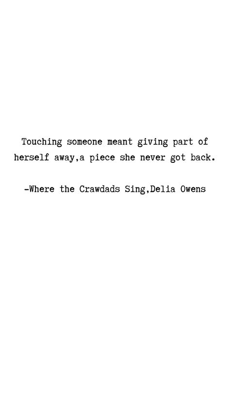 Where the Crawdads Sing | Delia Owens | Singing quotes, Inspirational ...