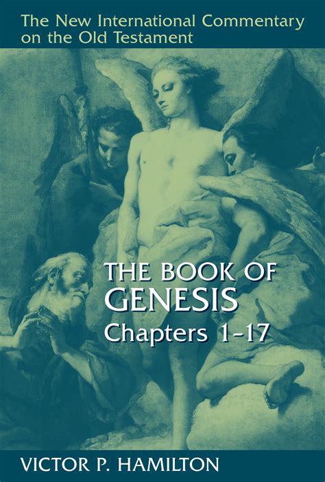 The Book of Genesis, Chapters 1–17 (The New International Commentary on ...