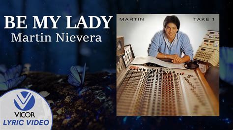 Be My Lady - Martin Nievera [Official Lyric Video] - YouTube Music