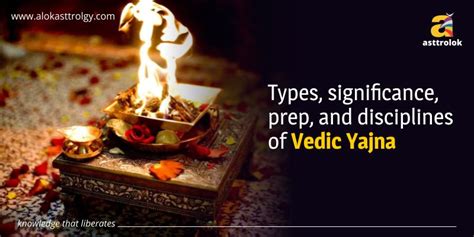 Types, Significance, Prep, And Disciplines Of Vedic Yajna - Blog