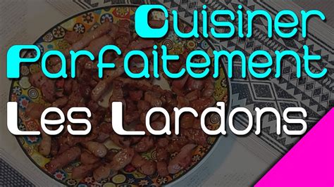 [TUTO] Cuisiner parfaitement des Lardons + Astuce. - YouTube