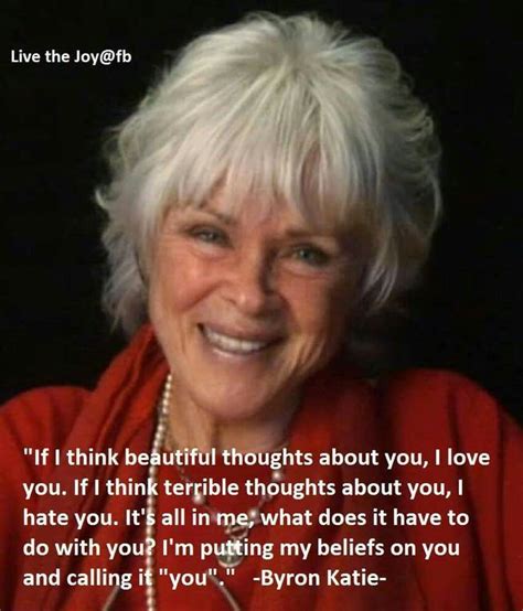 Byron katie, Byron katie quotes, Byron