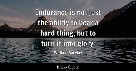 Endurance Quotes - BrainyQuote