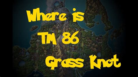 Where Is: TM 86 - Grass Knot (Pokemon Diamond/Pearl/Platinum) - YouTube