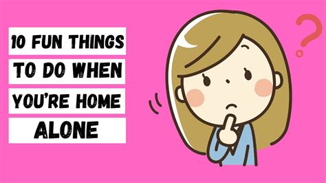 10 Fun Things To Do When You’re Home Alone - YouTube