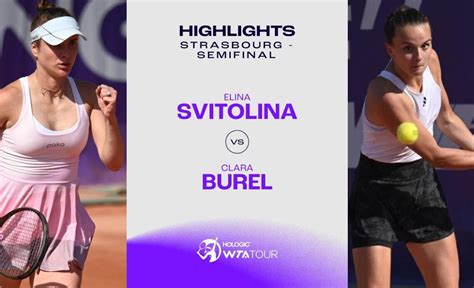 Elina Svitolina vs. Clara Burel | 2023 Strasbourg Semifinal | WTA Match ...