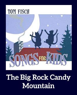 The Big Rock Candy Mountain Song Download with Lyrics: Songs for ...