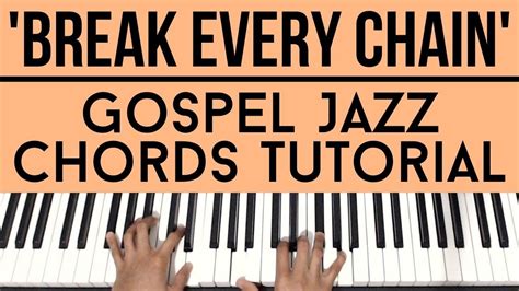 Break Every Chain - Tasha Cobbs | Gospel Jazz Chords | Piano Tutorial ...