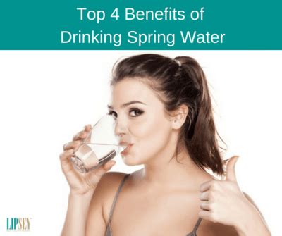 Top 4 Benefits of Drinking Spring Water | Lipsey Water