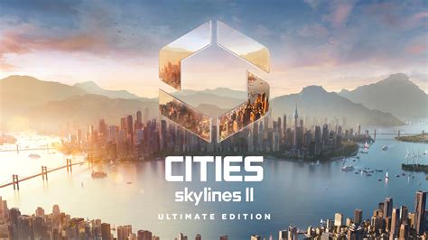 Should You Purchase the Ultimate Edition of Cities: Skylines 2 ...