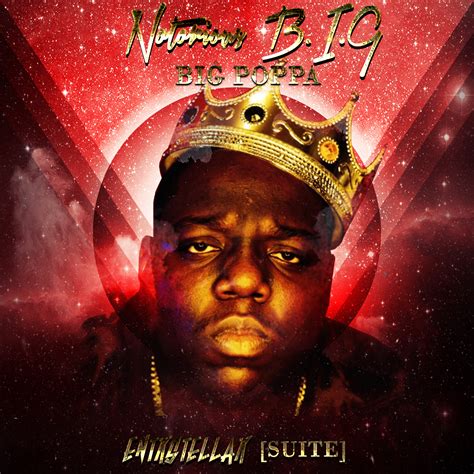 Notorious B.I.G. - "Big Poppa (ENTRSTELLAR SUITE)" - Download | Added ...