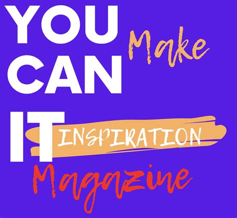 Inspiring Youth - You Can Make It Inspiration Magazine