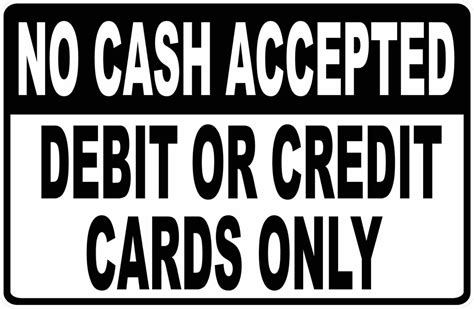 No Cash Accepted Debit and Credit Cards Only Sign – Signs by SalaGraphics