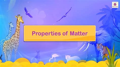 Properties of Matter | Science Video For Kids | Periwinkle - YouTube