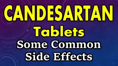 Candesartan side effects | side effects of candesartan tablets | common ...