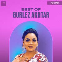 Best of Gurlez Akhtar Music Playlist: Best Best of Gurlez Akhtar MP3 ...