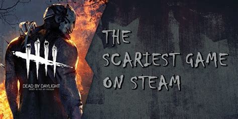 What Is The Scariest Game On Steam? - Slashing Games