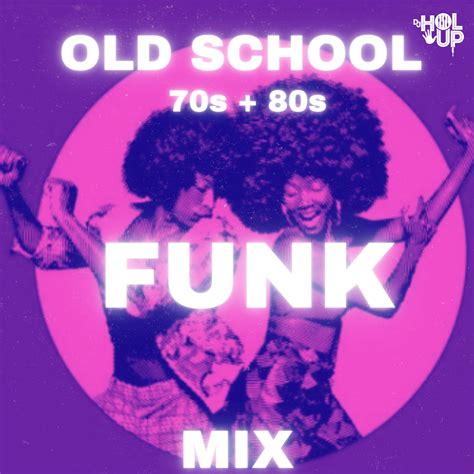 Old School 70s and 80s Funk Mix by DJ Hol Up | Free Download on Hypeddit