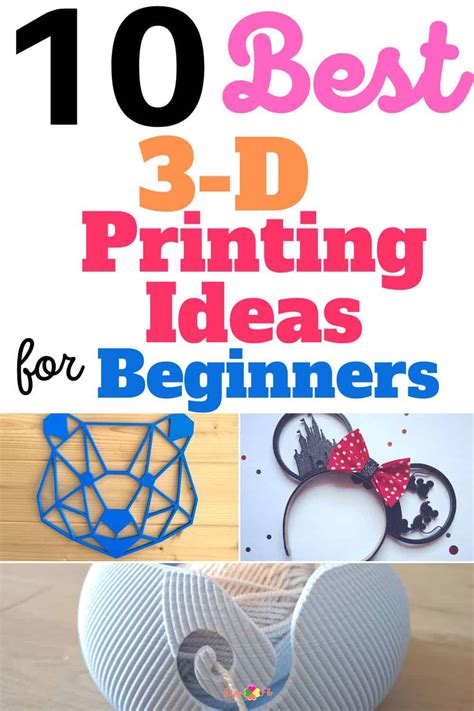 3D Printing Made Easy for Beginners: 10 Amazing Projects For Your New ...