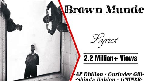 Brown Munde (Lyrics) • AP Dhillon • Gurinder Gill • Shinda Kahlon ...