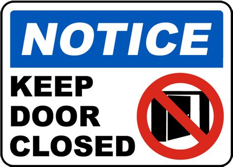 Notice Keep Door Closed Sign - Get 10% Off Now