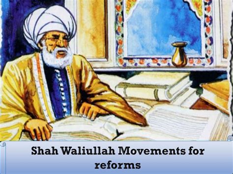 Shah Waliullah Movements for reforms