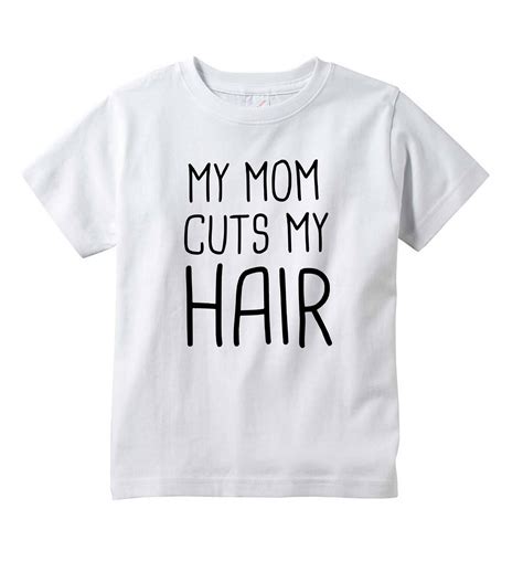 My Mom Cuts My hair Funny T-shirt Kids Funny Kids and