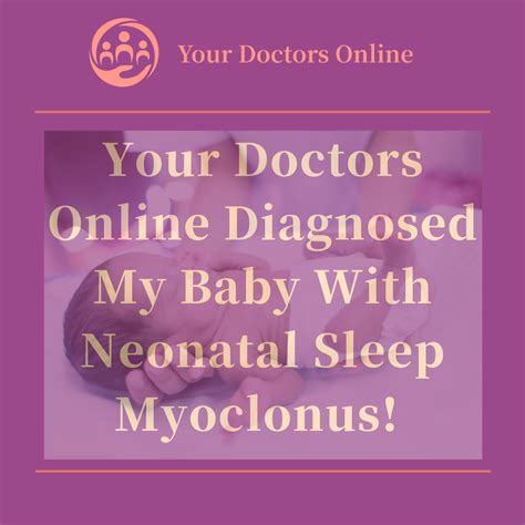 Your Doctors Online Diagnosed My Baby With Neonatal Sleep Myoclonus!