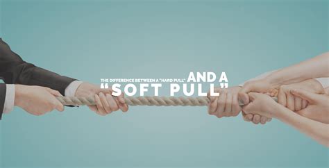 INQUIRES PART 2: THE DIFFERENCE BETWEEN A "HARD PULL" AND A "SOFT PULL ...