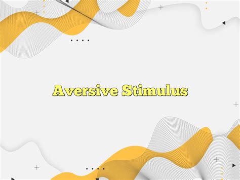 Aversive Stimulus Definition & Meaning