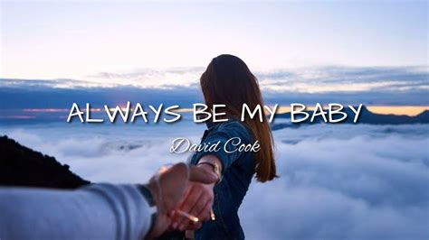 Always Be My Baby - David Cook (Lyrics) - YouTube Music