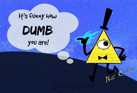 Bill Cipher Quotes - Top 10 Best - Gravity Falls Quotes